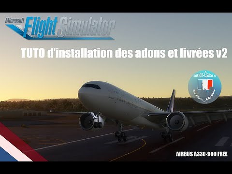 FS2020 INSTALLER DES ADONS + LIVRÉES EN 2022