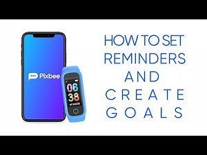 How to set reminders and create goals with your Pixbee fit and the Ryze app
