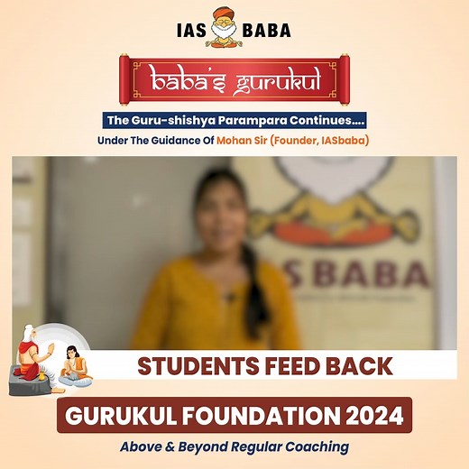 This is what our student Nirupa a Forensic Graduate says on Baba’s GURUKUL FC . 📣[ADMISSIONS OPEN] Baba’s GURUKUL FOUNDATION for Freshers’ – UPSC/IAS 2024 – Above & Beyond Regular Coaching – OFFLINE and ONLINE 📌FEATURES of GURUKUL FOUNDATION COURSE 2024 ✅Ultimate Guidance by your Guru - Mohan Sir (Founder, IASbaba) & Expert Mentors ✅Mentorship & Feedback ✅Comprehensive Classes ✅Daily Prelims & Mains Practice Tests ✅Prelims Test Series &Mains Test Series ✅Analyse Learn Perform - PYQ Analysis ✅P