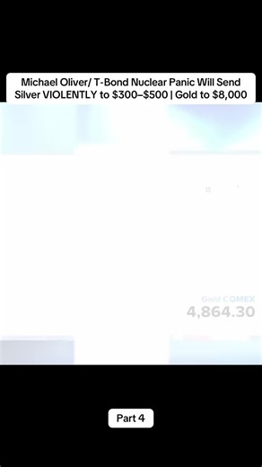 Michael Oliver/ T-Bond Nuclear Panic Will Send Silver VIOLENTLY to $300–$500 | Gold to $8,000 #gold #goldprice #silver #silverinvesting #usd