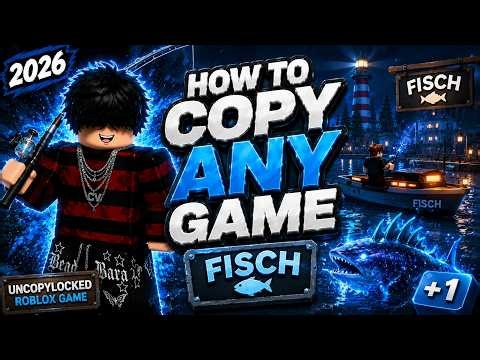 (BEST METHOD) Fisch UNCOPYLOCKED | How To Copy Any Roblox Game (2026)