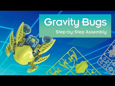 Gravity Bugs - Step-By-Step Assembly