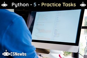 Python | Section 5 Practice Tasks | CSNewbs