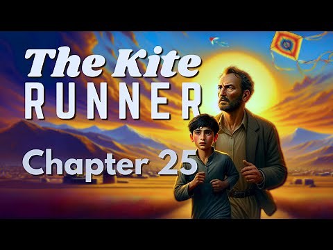The Kite Runner | Chapter 25 Summary & Analysis | Khaled Hosseini