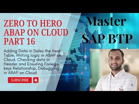 16. Adding Data in the Sales Item Table, Writing logic in ABAP on Cloud, Debugging in ABAP on Cloud