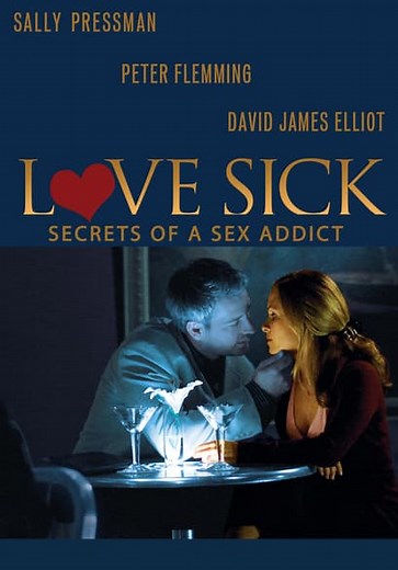 Love Sick: Secrets of a Sex Addict (2008)