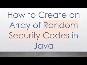 How to Create an Array of Random Security Codes in Java