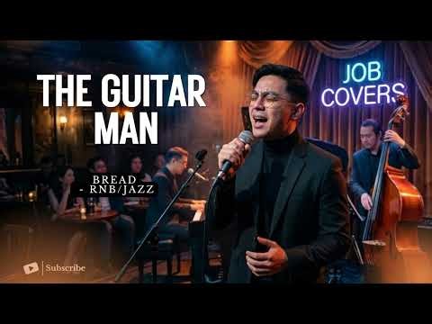 The Guitar Man - Bread | Male RNB/Jazz | Job Covers