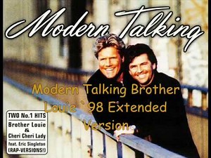 Modern Talking Brother Louie ´98 Extended Version
