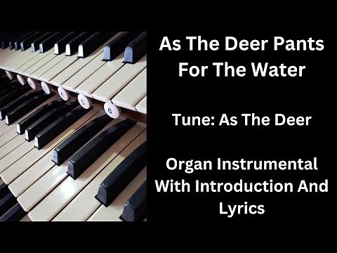As The Deer Pants For The Water - Organ Instrumental With Introduction And Lyrics