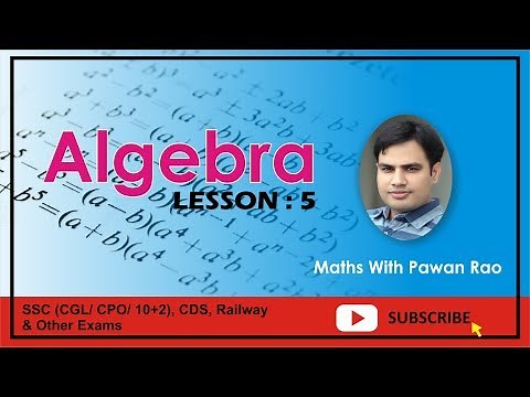 Algebra With Basics For #SSC_CGL_MAINS ( LESSON -5 ) In Hindi & English - By Pawan Rao