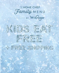 Snowball fight getting too intense out there? While the kids chase each other, chase this deal! Get family favorite dishes on the table from Home Chef’s Family Menu. Sign up today, Kids Eat Free Free Shipping! | Kroger