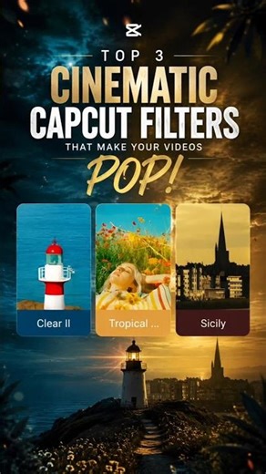 Best Top 3 CapCut Filters for Cinematic Video Editing ✨
