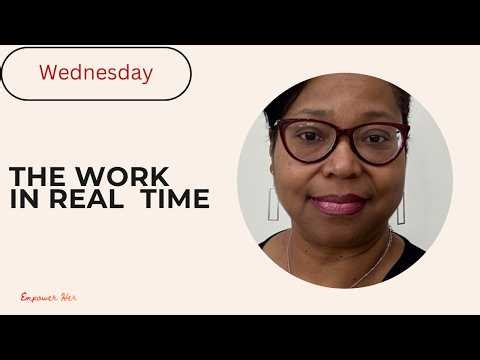 The Work In Real Time Episode 8, Wednesday, February 25