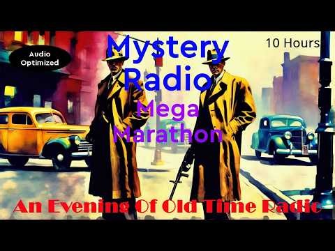 All Night Old Time Radio Shows | Mystery Radio Mega Marathon | Classic Mystery OTR Shows | 10 Hours!