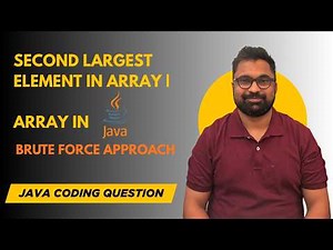 Second Largest Element in Array (Brute Force) | Java | Easy Explanation 🔥