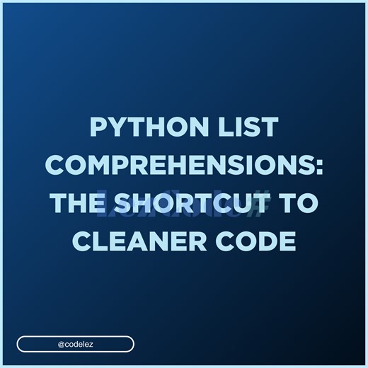 LezCode# | Write less, do more. 💡 Python list comprehensions turn loops into one-liners, cleaner, faster, smarter code. #LezCode #Python... | Instagram