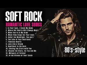 80s 90s Soft Rock Greatest Hits | Romantic Ballads Playlist | Timeless Hearts