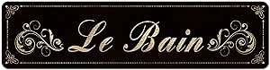 Le Bain French Country Bathroom Signs Tin Plaque for Home Décor 4" x 16"
