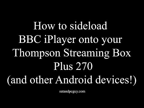 Sideload BBC iPlayer on Your Thomson Streaming Box Plus 270 – Easy Guide!