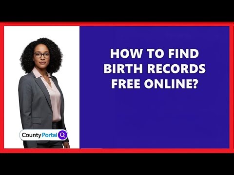 How To Find Birth Records Free Online?