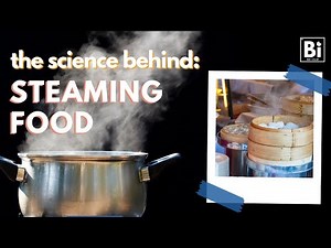 Why is steaming such a fast and efficient cooking method?: The Science Behind Steaming