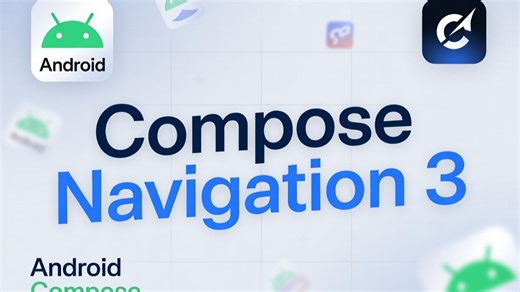 【双语字幕】Navigation 3 全新升级！Android & KMP 新手也能秒懂的导航速成课