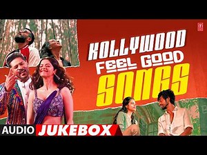Kollywood Feel Good Songs Jukebox | Tamil Happy & Romantic Hits 🎶 | Tamil Hits | Tamil Songs