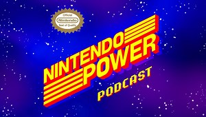 Nintendo Power Podcast episode #28 now live