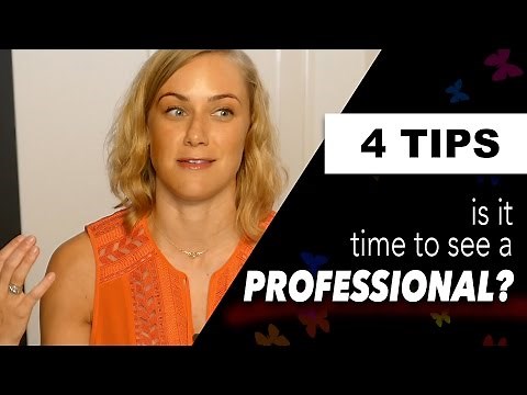4 TIPS: When to reach out for Professional mental health help? | Kati Morton