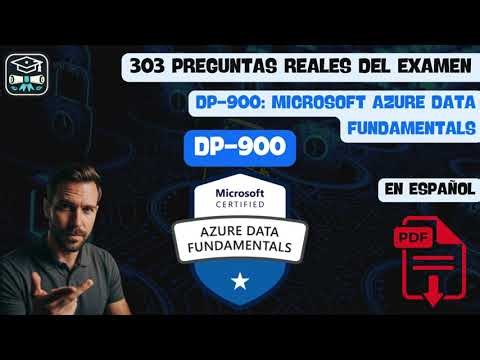Examen DP-900: 303 Preguntas REALES del Examen (En Español)