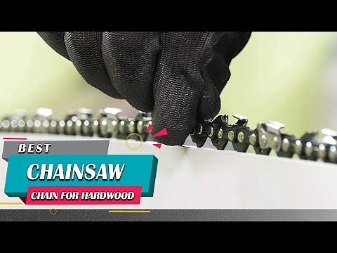 Top 5 Best Chainsaw Chains for Hardwood in 2025 [Review] - 18 Inch Replacement Chain Saws