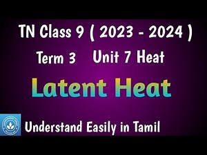 Latent Heat| Class 9 Science Term 3 Unit 7 Heat