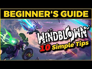 Windblown Beginner's Guide – 10 Things I Wish I Knew Before Starting