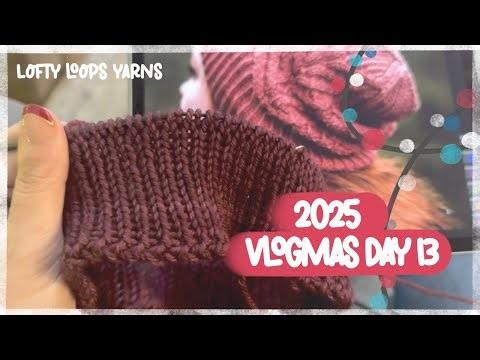 Vlogmas 2025: Day 13 | A Busy Day ft. Wool & Pine | Lofty Loops Yarns