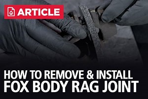 Fox Body Mustang Rag Joint Removal & Install - LMR.com