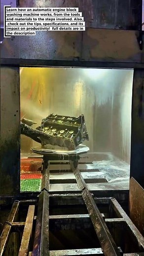 Automatic Engine Block Washing: Operation, Tools, and Advantages