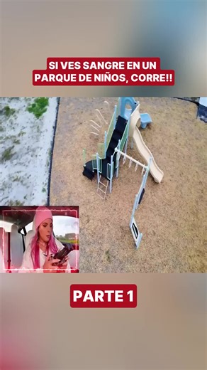 SI VES SANGRE EN UN PARQUE DE NIÑOS, CORRE!!