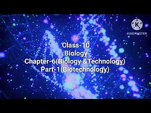 Class-10#Biology#Chapter-6#Part-1(Biotechnology)