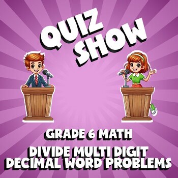 Divide Multi Digit Decimal Word Problems QUIZ SHOW Math Game - No Prep Grade 6