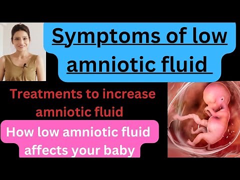 Symptoms of low amniotic fluid|treatments and how it affects baby