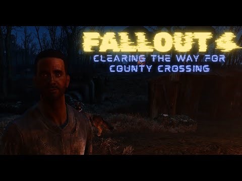 Fallout 4: Clearing the way for county crossing [Minuteman]