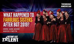 After BGT 2019, what happened to the Fabulous Sisters?