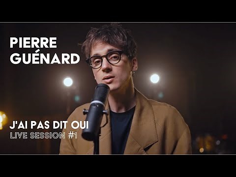 Pierre Guénard - J'ai pas dit oui (Live session #1)