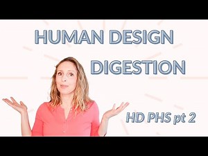 Human Design Variables: Digestion Types (Color PHS) Pt 2