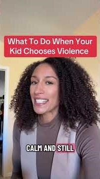What to do when your child chooses violence