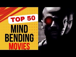 🎬 50 Must-See Mind Bending Movies 🧠🤯