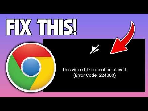 How to Fix This Video File Cannot Be Played Error 22043 in Google Chrome (2026 Fix)
