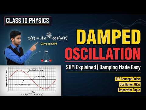 Class 10 Physics | Damped Oscillation in SHM Explained