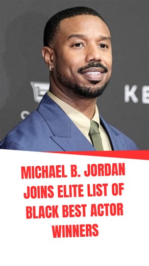 Michael B Jordan joins elite list of Black Best Actor winners